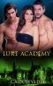 [Lure Academy 05] • Lure Academy